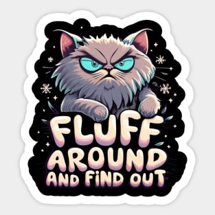 Funny Cat graph Fluff Around And Find Out Women Men Gifts Sticker